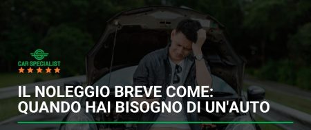 Il noleggio breve come soluzione alle emergenze: quando hai bisogno di un’auto