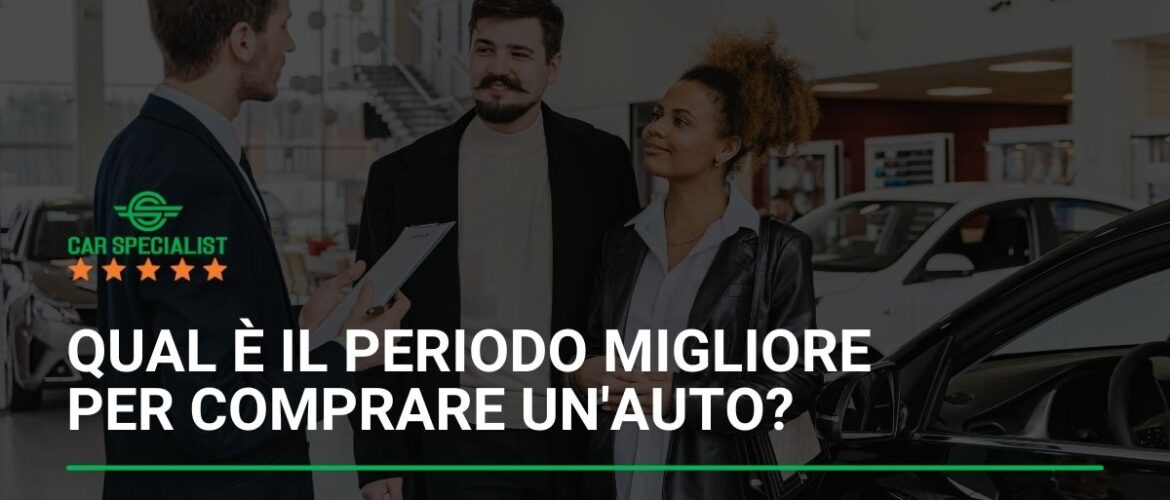 Qual è il periodo migliore per comprare un’auto?