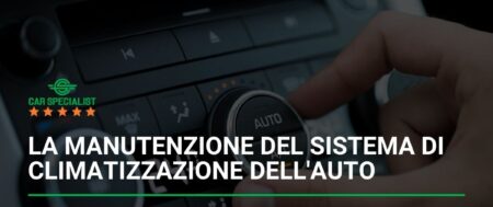 La manutenzione del sistema di climatizzazione dell’auto: comfort e salute