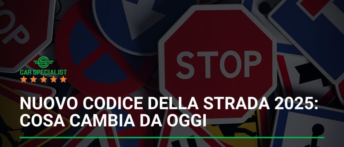 Nuovo Codice della Strada 2025: cosa cambia per gli automobilisti